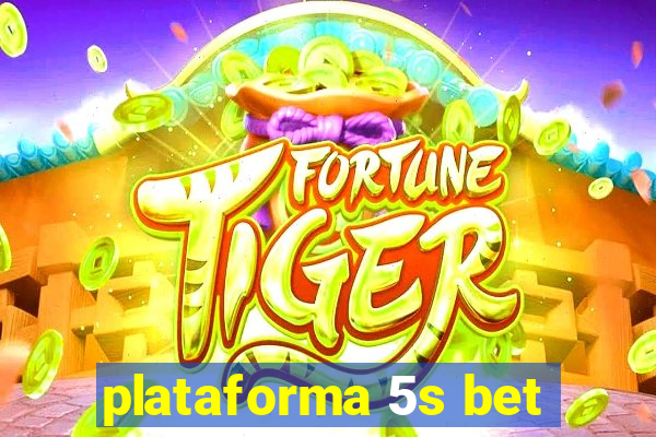 plataforma 5s bet